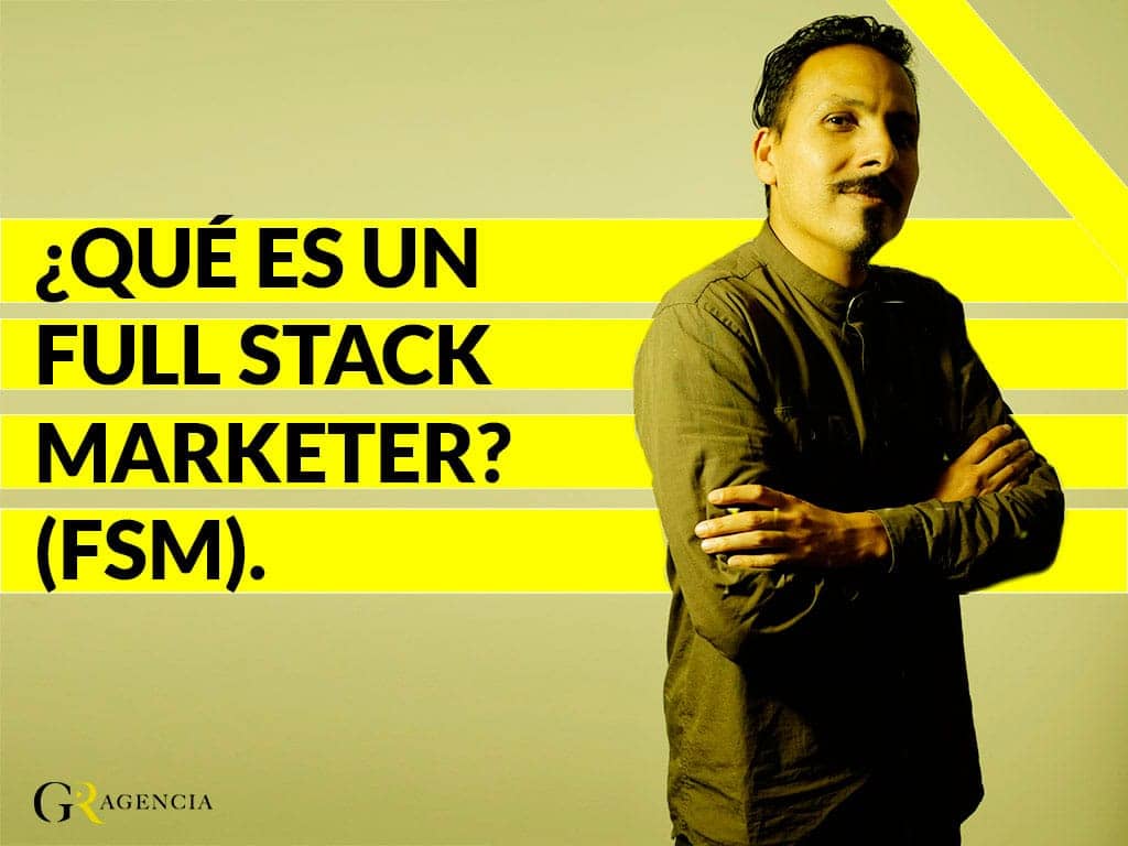 full-stack-marketing-gerardo-riarte-Gr-Agencia